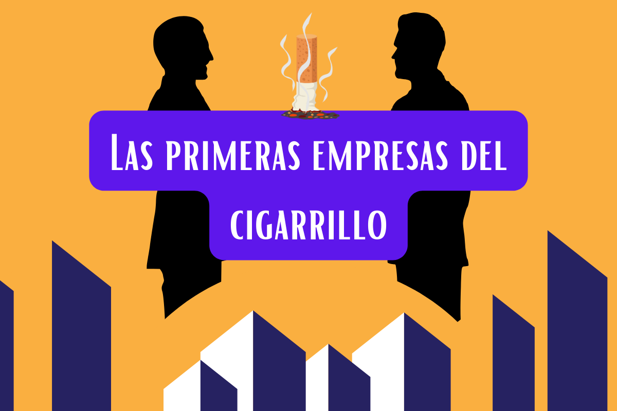 Empresas de tabaco, las primeras en la historia